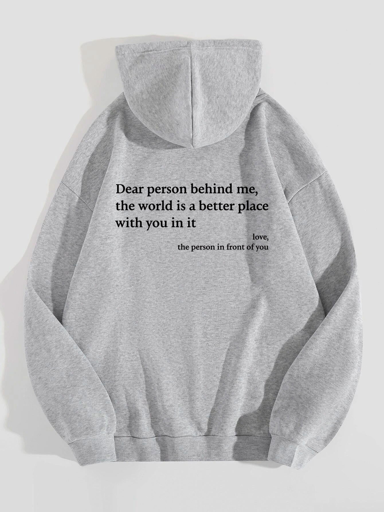 New Dear Person Behind Me,the World Is A Better Place,with You In It,love,the Person In Front Of You,Women's Plush Letter Printed Kangaroo Pocket Drawstring Printed Hoodie Unisex Trendy Hoodies