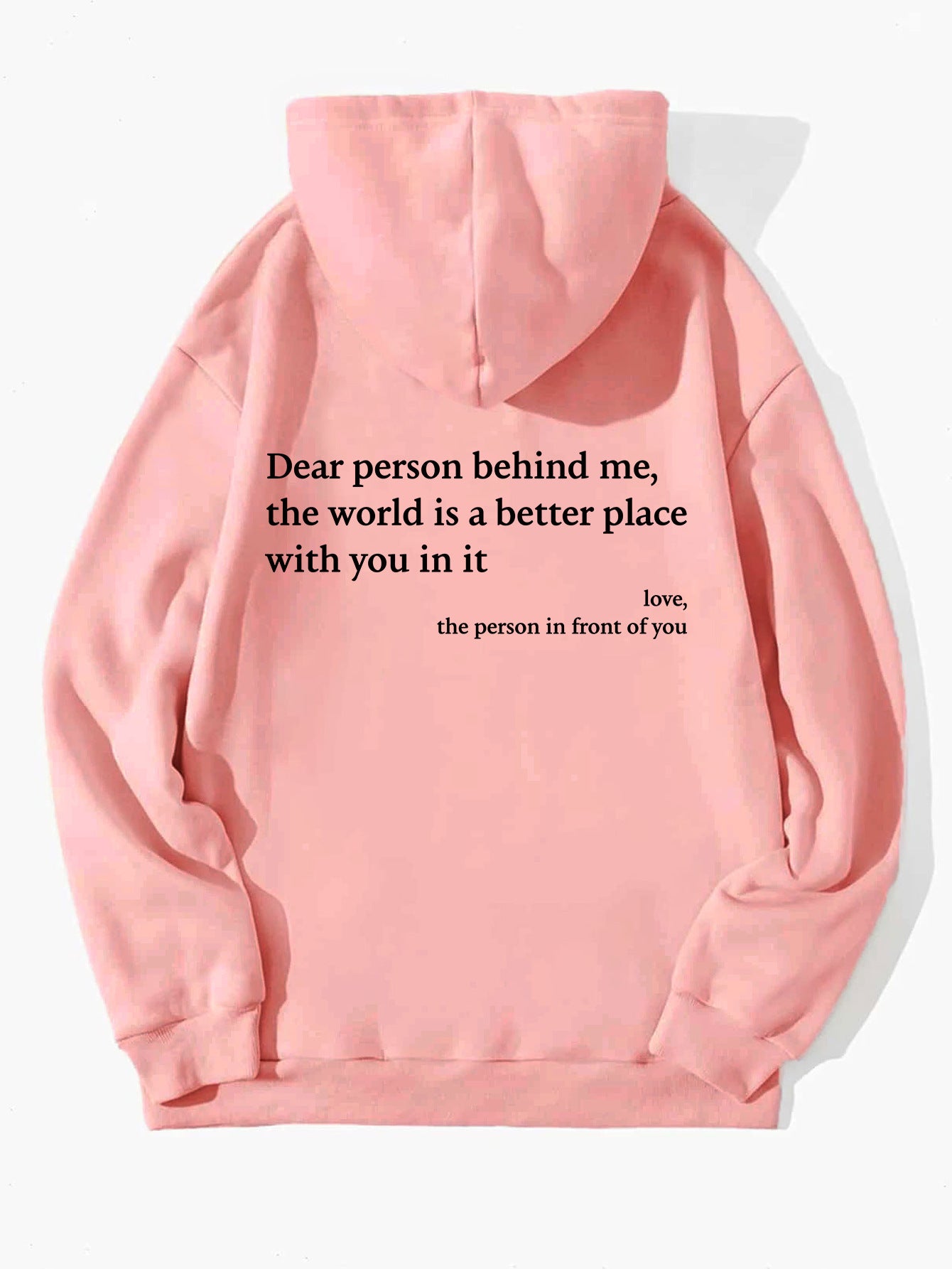 New Dear Person Behind Me,the World Is A Better Place,with You In It,love,the Person In Front Of You,Women's Plush Letter Printed Kangaroo Pocket Drawstring Printed Hoodie Unisex Trendy Hoodies